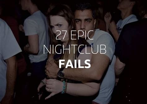 27 Epic Nightclub Fails From Around The United States