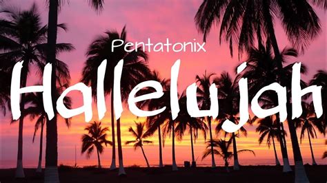 Pentatonix Hallelujah Lyrics Youtube