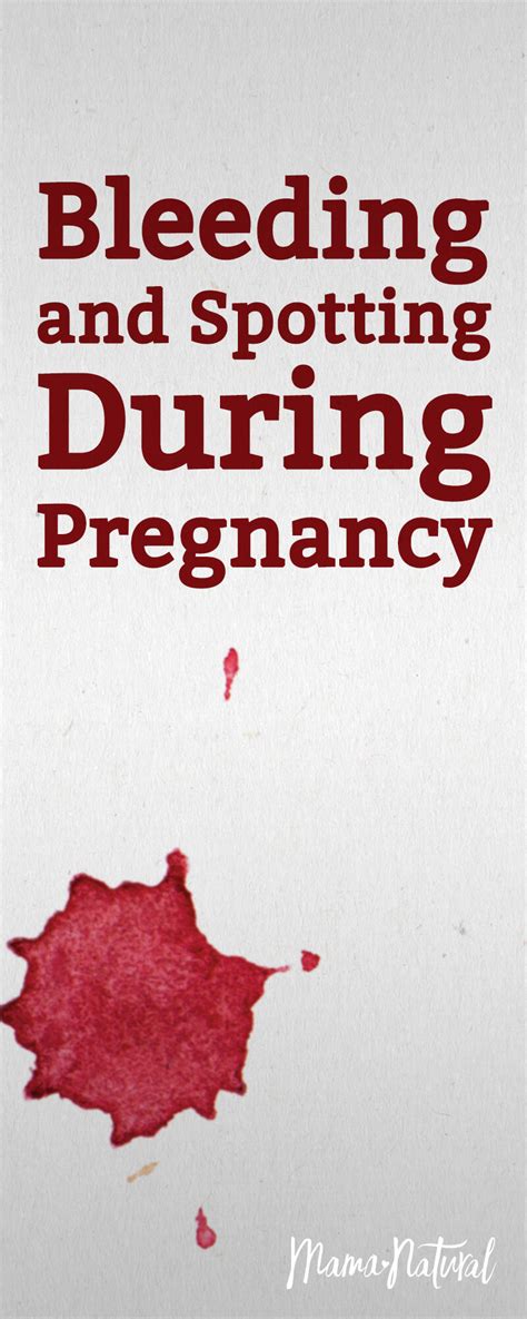 Bleeding And Spotting During Pregnancy Mama Natural