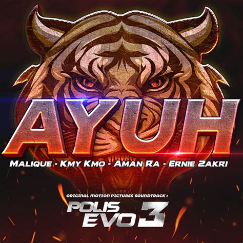 ‎ayuh feat kmy kmo [from polis evo 3 original soundtrack] single by malique ernie zakri