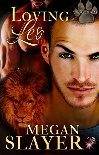 Loving Leo Sanctuary By Megan Slayer Goodreads