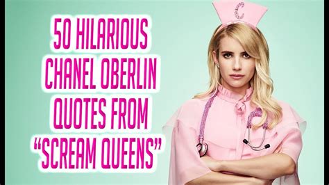 Perhaps the character's definitive quote, this exchange between gale and her cameraman comes during their investigation into woodsboro's rising body. 50 Hilarious Chanel Oberlin Quotes From "Scream Queens" - YouTube