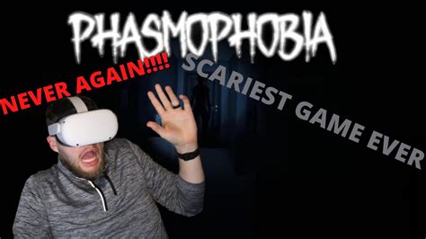 This Is The Scariest Game I Have Ever Played Phasmophobia Vr Youtube