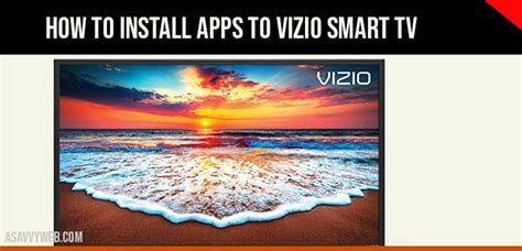 Zoom application is available in many devices that enable the users to join meetings at their convenience. How to install apps to VIZIO Smart tv - A Savvy Web