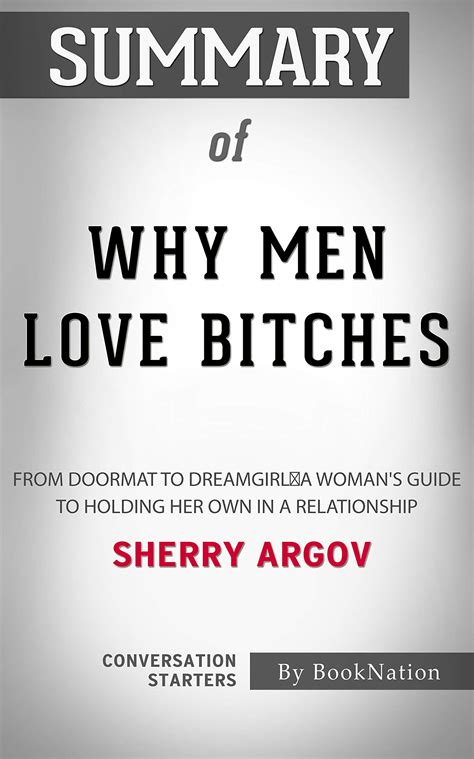 Summary Of Why Men Love Bitches From Doormat To Dreamgirl A Woman S Guide To Holding Her Own
