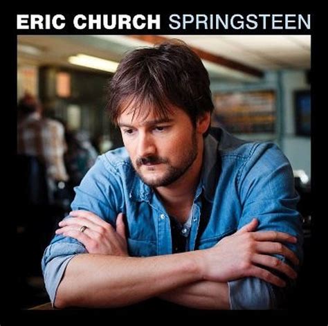 Song Of The Week Springsteen Eric Church