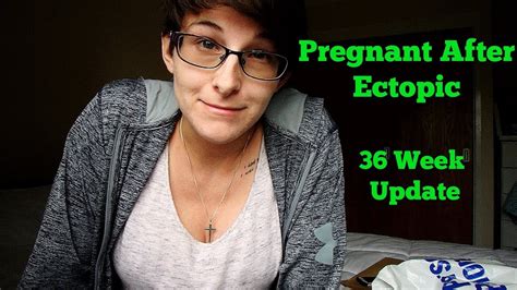Pregnant After Ectopic 36 Week Update Youtube