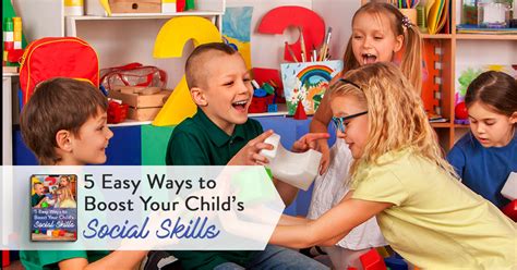 Content Objective 5 Easy Ways To Boost Your Childs Social Skills