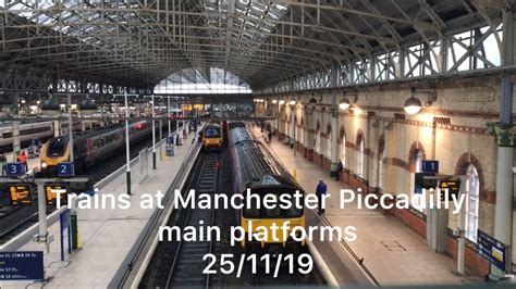Trains At Manchester Piccadilly Main Platforms Youtube
