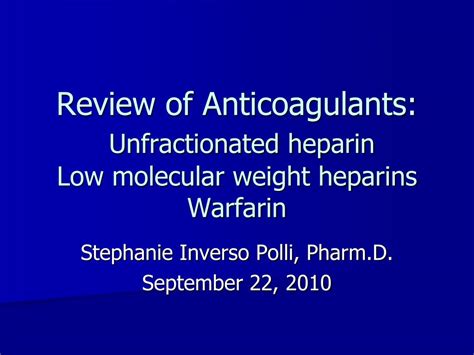 Ppt Review Of Anticoagulants Unfractionated Heparin Low Molecular