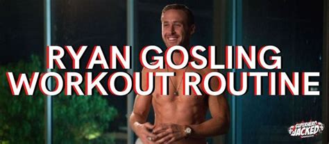 Ryan Gosling Workout Routine And Diet Plan In 2021 Workout Routine Workout After Workout