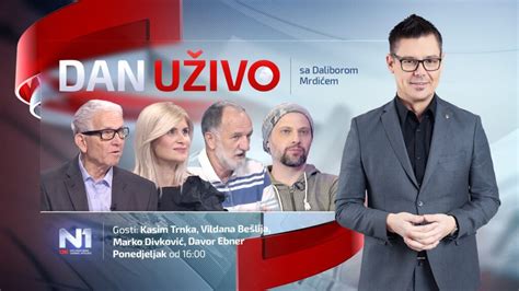 Kasim Trnka Vildana Bešlija Marko Divković I Davor Ebner U Danu Uživo N1