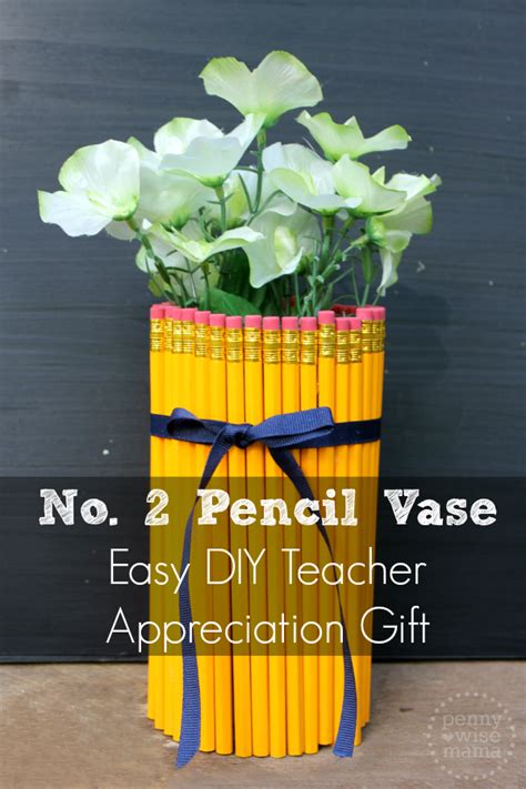 Maybe you would like to learn more about one of these? Easy DIY Teacher Appreciation Gift: No. 2 Pencil Vase with ...