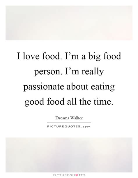 Love Food Quotes Love Food Sayings Love Food Picture Quotes