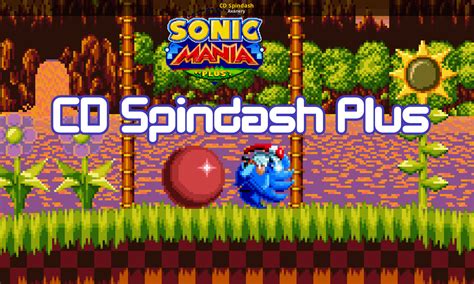 Cd Spindash Sonic Mania Mods