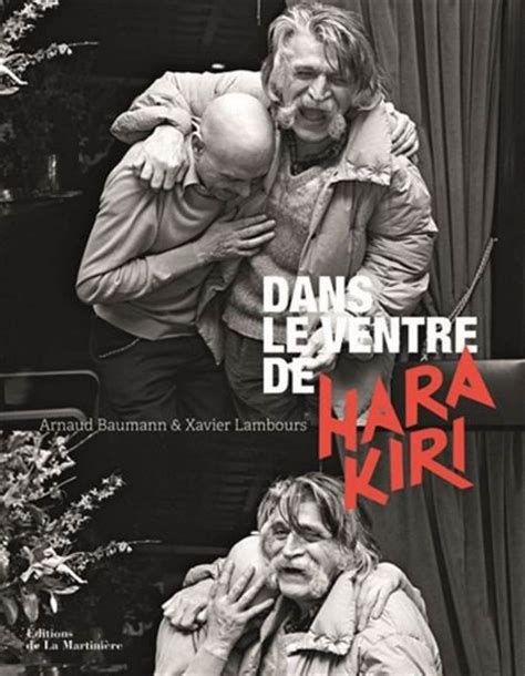 Dans Le Ventre De Hara Kiri Arnaud Baumann Et Xavier Lambours Le Devoir