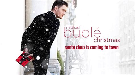 Michael Bubl Santa Claus Is Coming To Town Official Hd Youtube
