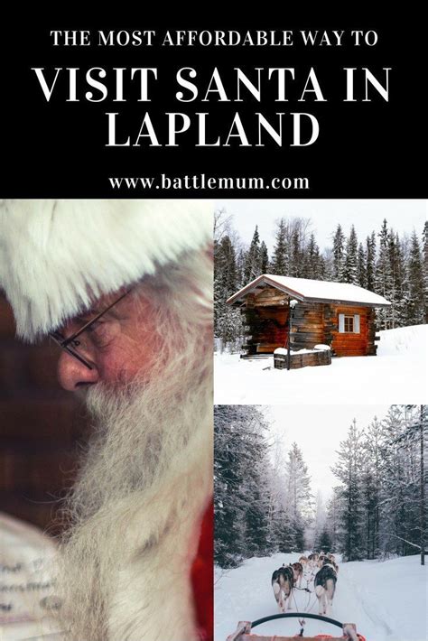 The Most Affordable Way To Visit Santa In Lapland Visit Santa