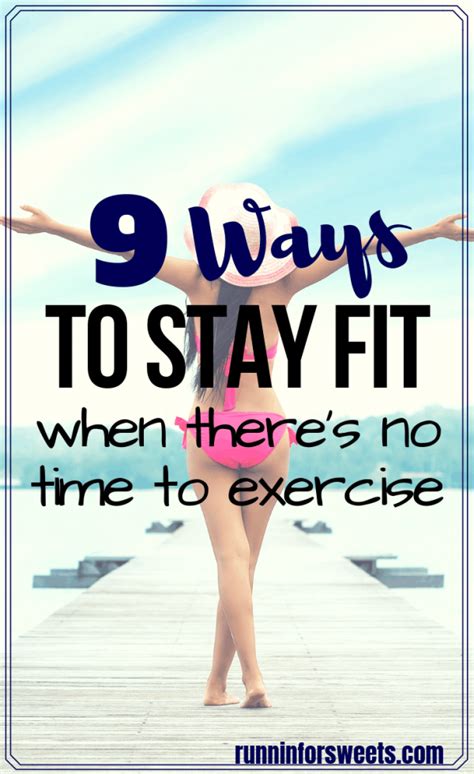 9 Ways To Stay Fit When Theres No Time To Exercise Runnin For Sweets