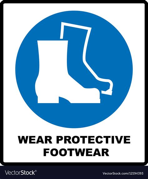 Wear Safety Footwear Protective Safety Boots Must Vector Image