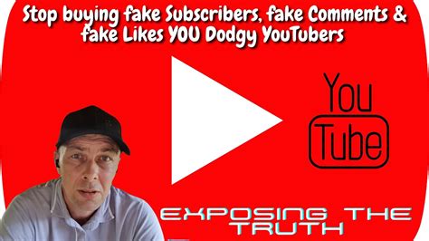 Stop Buying Subscribers Fake Comments Fake Likes You Dodgy Youtubers