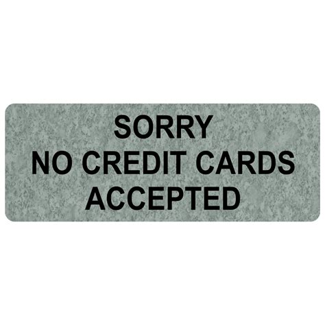 Sorry No Credit Cards Accepted Engraved Sign Egre 15834 Blkonplmrbl