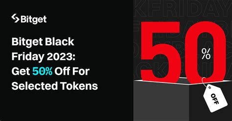 50 Off Selected Tokens On Bitget Black Friday