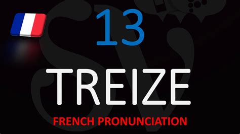 How To Say 13 In French Translation And Pronunciation Number Thirteen