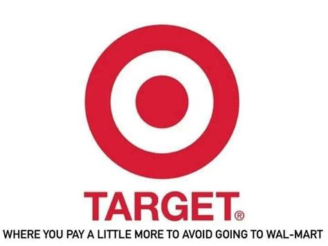 Target Where You Pay A Little More To Advoid Going To Wal Mart