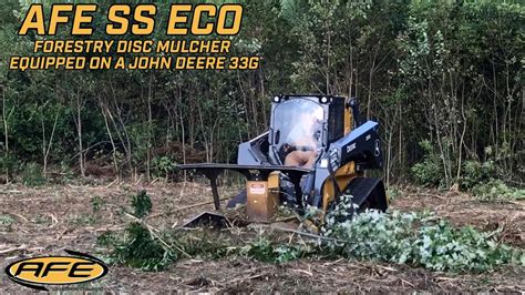 Afe Ss Eco Forestry Disc Mulcher On John Deere 333g Skid Steer Youtube