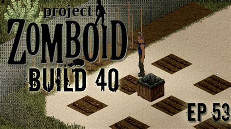 PROJECT ZOMBOID | Farming | Ep 53 | Project Zomboid! 