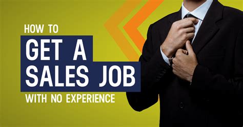How To Get A Job In Sales 10 Tips To Get Your First Sales Role