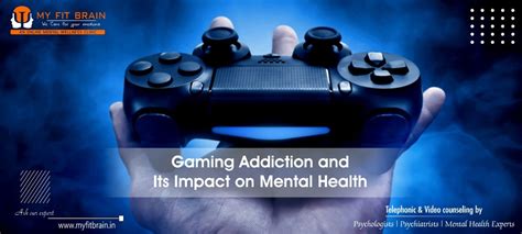 Gaming Addiction Impact On Mental Health My Fit Brain