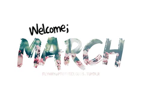 Log In Tumblr Hello March Hello March Images March Month