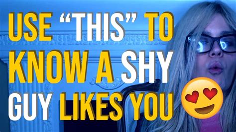 Maybe you would like to learn more about one of these? How To Know If a Shy Guy Likes You (THIS Sign Guarantees It!) 😍 - YouTube