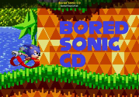 Bored Sonic Cd Sonic Cd 2011 Mods