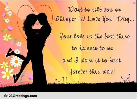 Your Love Is The Best Free Whisper I Love You Day Ecards 123