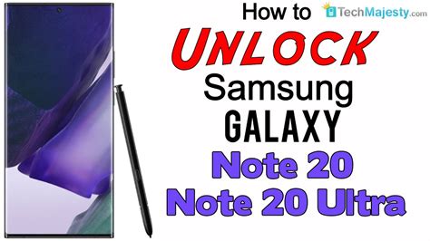 How To Unlock Samsung Galaxy Note 20 And Samsung Note 20 Ultra From Any