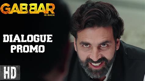 Gabbar Is Back Dialogue Promo 12 Starring Akshay Kumar In Cinemas