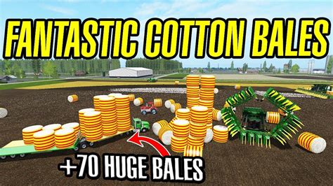 Farming Simulator 17 Fantastic Cotton Bales 70 Huge Bales Auto