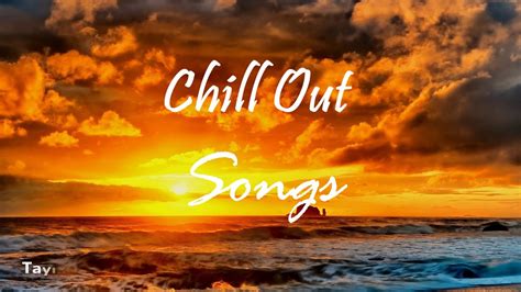 Chill Out Music 2018 [20 Minutes Chill] Youtube