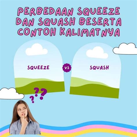 Perbedaan Squeeze Dan Squash Beserta Contoh Kalimatnya General