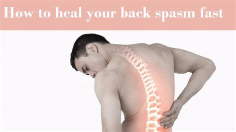 15 Tips To Heal A Back Spasm Fast
