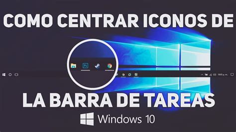 Como Centrar Los Iconos De La Barra De Tareas En Windows Youtube
