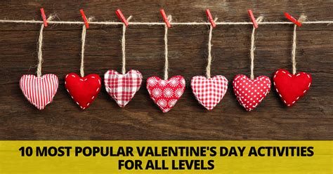 Every february 14, all over the world candy, flowers and gifts are exchanged between loved ones, all in the name of st. 10 Most Popular Valentine's Day Activities For All Levels