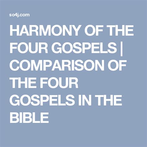 Harmony Of The Four Gospels Comparison Of The Four Gospels In The