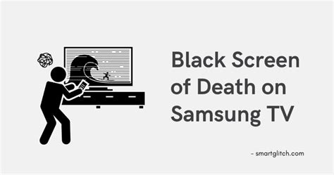 Samsung Tv Black Screen Of Death 8 Easy Fix Guide