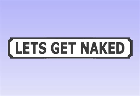Lets Get Naked Sign Replica Vintage Street Sign Home Etsy
