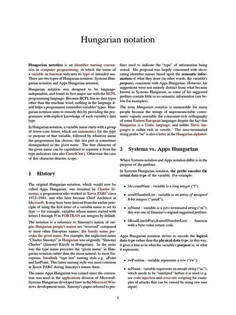 Hungarian notation is an identifier naming convention in computer programming, in which the name of a variable or function indicates its intention or kind, and in some dialects its type. Hungarian Notation | Computer Programming | Software ...