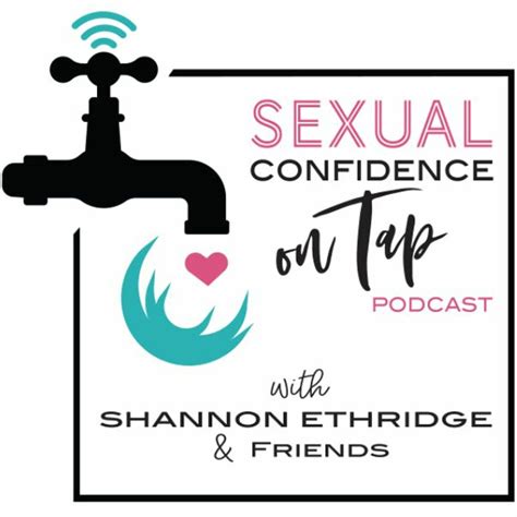 Sexual Confidence On Tap Podcast Sexual Confidence On Tap Listen